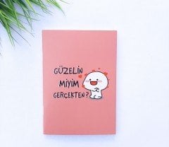 Güzelin Miyim Gerçekten ? Baskılı Defter